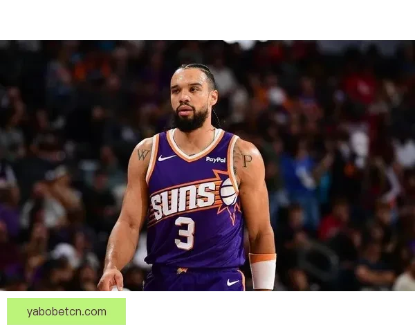 终于回归！太阳队狄龙明日复出迎战魔术全力助队